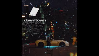 Downtown Music Video