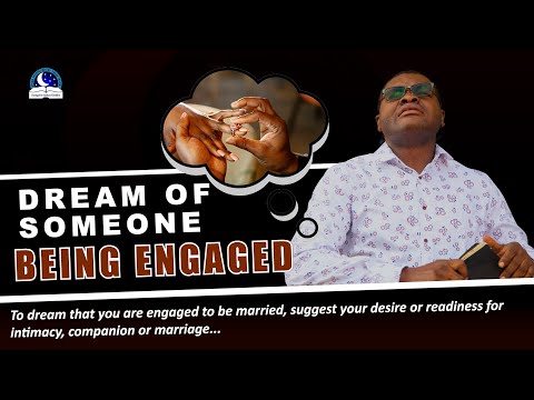 Dream of Someone Being Engaged for Marriage - Interpretation and Warnings