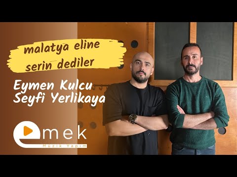 Seyfi Yerlikaya & Eymen Kulcu - Malatya Eline Serin Dediler | Emek Yapım | 2023