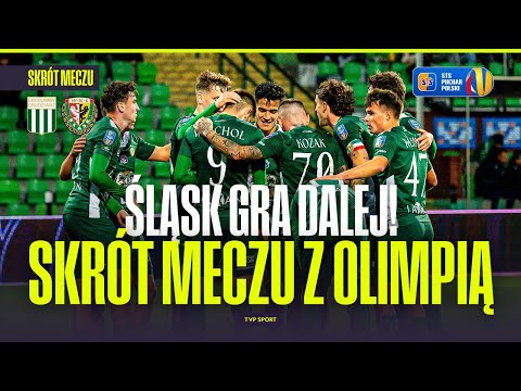 SUMMARY: OLIMPIA GRUDZIĄDZ - ŚLĄSK WROCŁAW. POLISH CUP - 1/16 FINALS