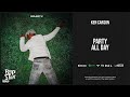 Ken Car$on - ''Party All Day'' (Project X)