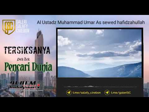 Tersiksanya para pecinta DUNIA.           Al Ustadz Muhamad assewed hafidzahullah