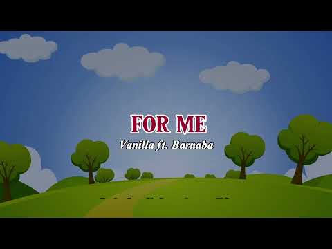 Vanilla ft. Barnaba - For Me Lyrics Video (dj blaq tanzanite edition)