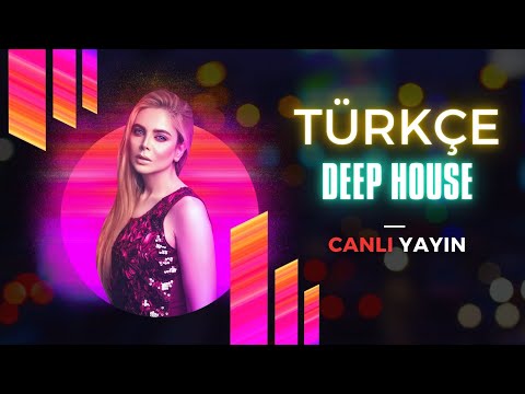Türkçe Deep House Canlı Radyo 7/24 Kesintisiz Dinle