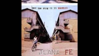 Juana Fe - Con los pies en el barrio (Completo)