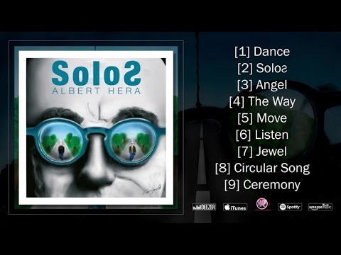 Albert Hera - SoloS (Full Album Stream)