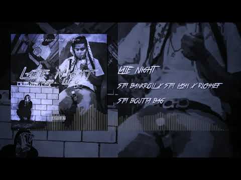 STM Bankroll X STM Lash X RichHef - Late Night (Prod. Lil O)
