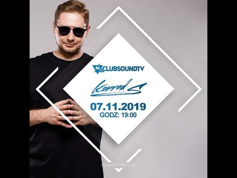Konrad S live ! Clubsound TV ! 07.11.2019 r.