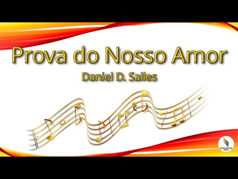 Prova Do Nosso Amor (ofertório) - Daniel Salles