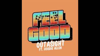 Outasight - Feel Good (featuring Hoodie Allen)