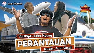 Download lagu PERANTAUAN_Voc/Cipt.Jaka Nyong_Lagu Tegalan mp3 Download lagu PERANTAUAN_Voc/Cipt.Jaka Nyong_Lagu Tegalan mp3