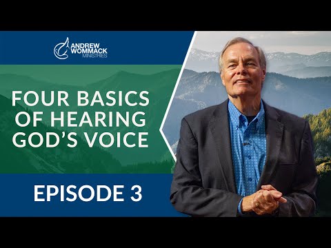 Four Basics of Hearing God's Voice: Episode 3