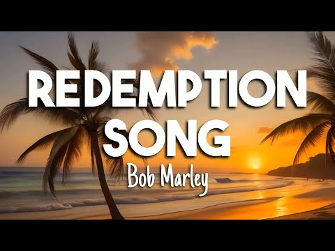 Bob Marley - Redemption Song (LYRICS)