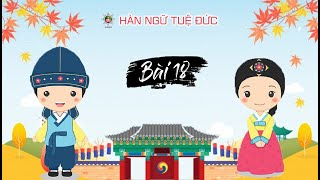 SEOUL 3B - BÀI 18 l QUỸ TUỆ ĐỨC