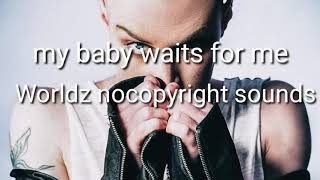 My Baby Waits For Me🎵 Worldz No Copyright Sounds 🎶