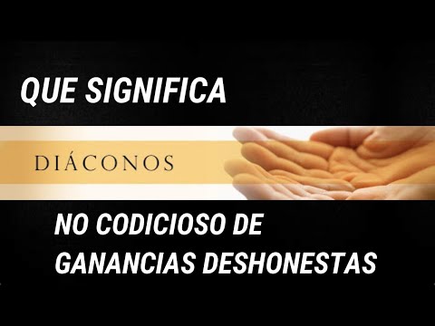 QUE SIGNIFICA   NO CODICIOSOS DE GANANCIAS DESHONESTAS