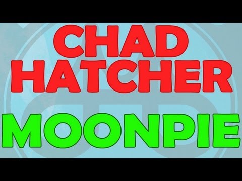 Chad Hatcher - Moonpie