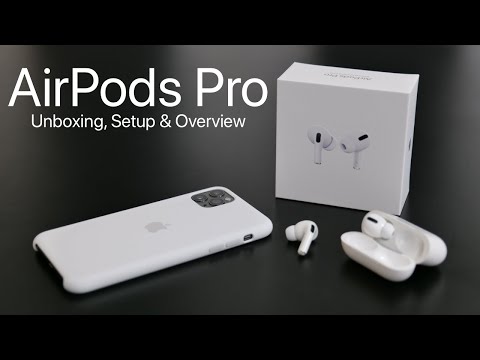 AirPods Pro - Unboxing, Setup, and Overview Video