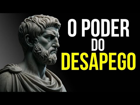 11 Valiosas lições para o desapego EMOCIONAL e MATERIAL | Estoicismo