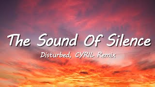 Download lagu Disturbed - The Sound Of Silence (CYRIL Remix) (Lyrics) mp3