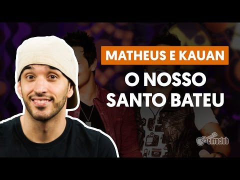 Nosso Santo Bateu - Matheus e Kauan (aula de violão completa)