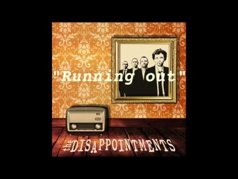 Running Out - The Disappointments