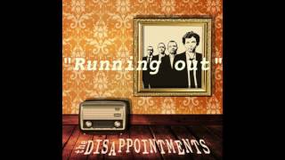 Running Out - The Disappointments