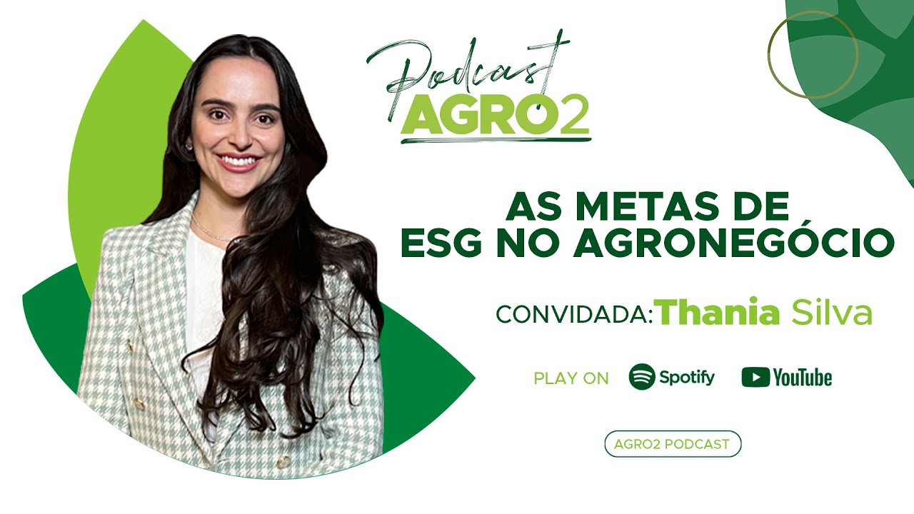 ESG: Como empregar as metas ambientais, sociais e de governança no agronegócio? #187