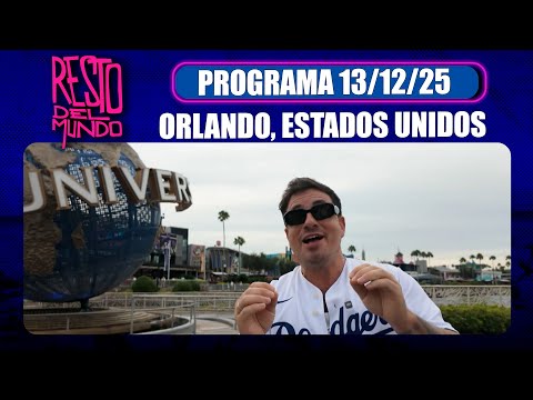 RESTO DEL MUNDO - Programa 13/12/25 - ORLANDO, ESTADOS UNIDOS