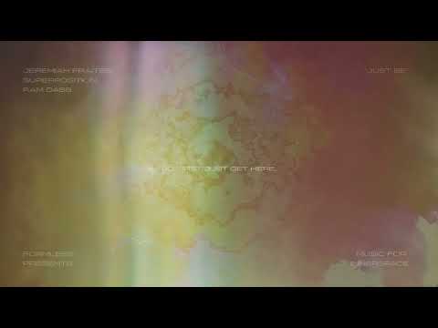 Jeremiah Fraites, Superposition, Ram Dass - Just Be