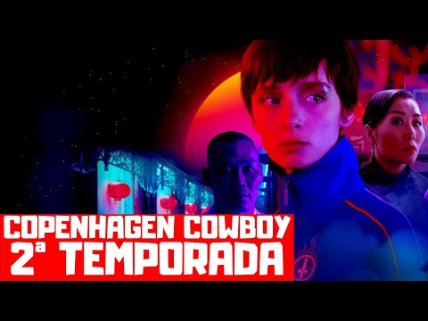 COPENHAGEN COWBOY 2ª TEMPORADA | QUANDO NA NETFLIX?
