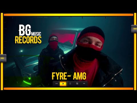 FYRE x DJ THEO -  AMG