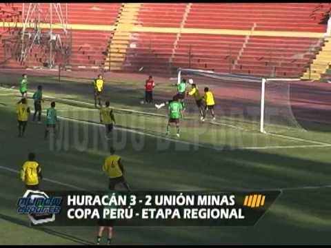 Sportivo Huracán 3 - 2 Unión Minas Copa Perú - Etapa Regional - MUNDO DEPORTE 2012