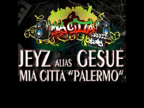 Jeyz Alias Gesue ft. Ensi Mia Citta 'Palermo'