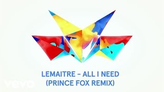 Lemaitre - All I Need (Prince Fox Remix/Audio) ft. Chuck Inglish