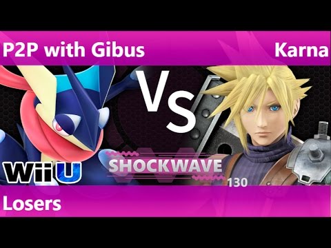 SW 130 - P2P with Gibus (Greninja) vs FX | Karna (Cloud) Losers - Smash 4