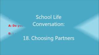 school Life 18: Choosing Partners