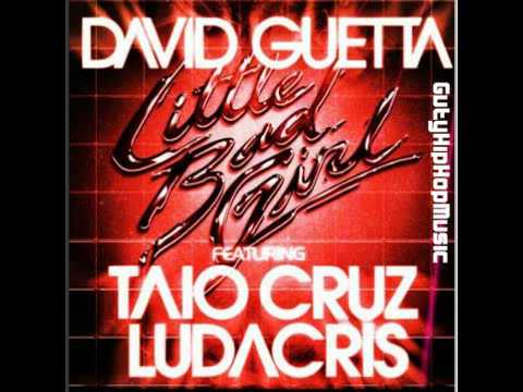 David Guetta ft. Taio Cruz & Ludacris - Little Bad Girl (New Song 2011)