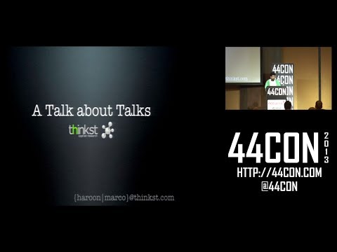 44CON 2013 - A talk about (info-sec) talks - Haroon Meer