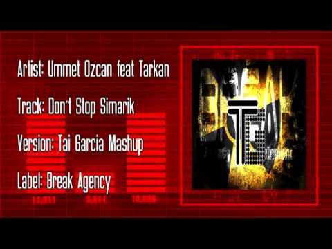 Ummet Ozcan feat Tarkan - Don´t Stop Simarik (Tai Garcia Mashup)