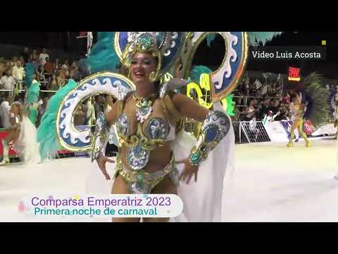 Comparsa Emperatriz 2023 Primera noche de carnaval