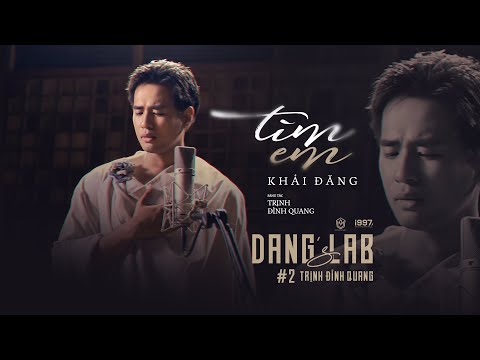 Tìm Em - Khải Đăng (Đăng's Lab #2)