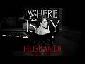 WHERE IS MY HUSBAND RAYE Lumie Version