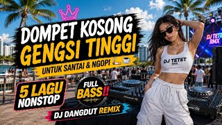 Download lagu DJ Dompet Kosong Gengsi Tinggi 🔥 Dangdut Remix Terbaru 2026 - Lagu Viral Tiktok | DJ TETET mp3 Download lagu DJ Dompet Kosong Gengsi Tinggi 🔥 Dangdut Remix Terbaru 2026 - Lagu Viral Tiktok | DJ TETET mp3