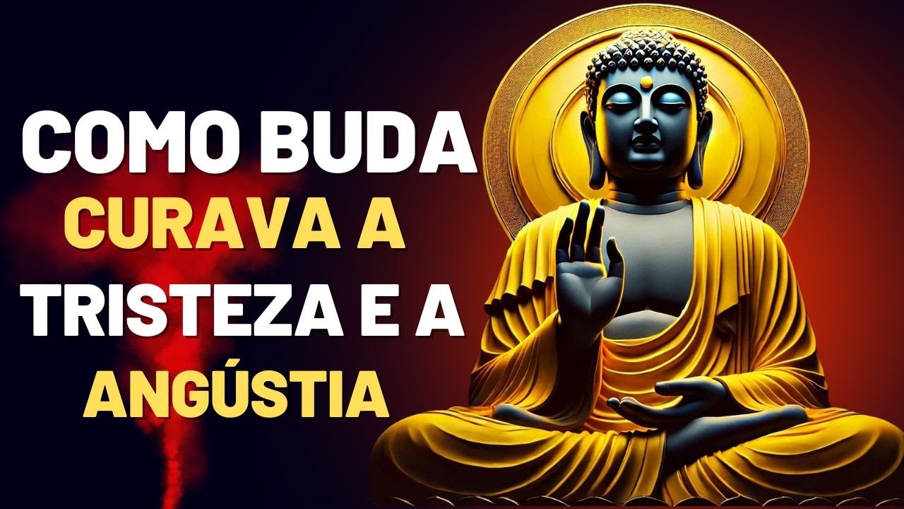 O Remédio Natural de Buda Contra a Tristeza e a Angústia