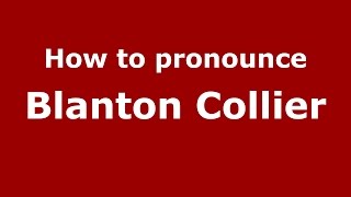 How to pronounce Blanton Collier
