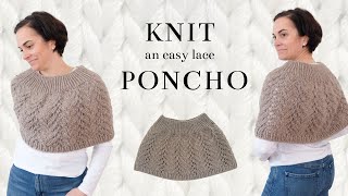 Knit a Lace Poncho  | Vine Lace Stitch Cozy Capelet Easy Knitting Pattern