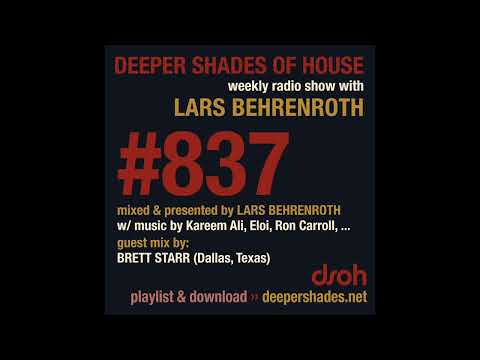 Deeper Shades Of House 837 w/ exclusive guest mix by BRETT STARR - FULL SHOW