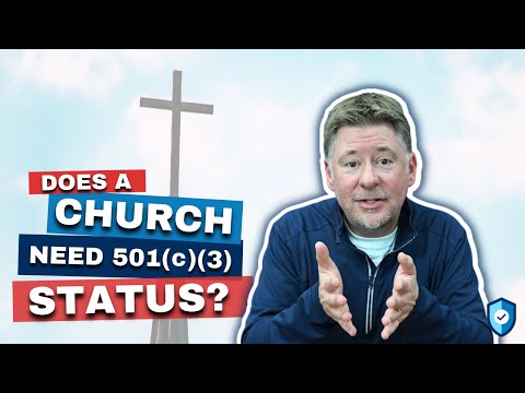 Does A Church Need 501(c)(3) Status?