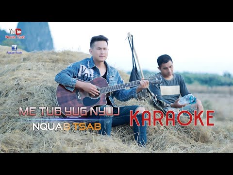 Me Tub Yug Nyuj - Karaoke By Nquab Tsab